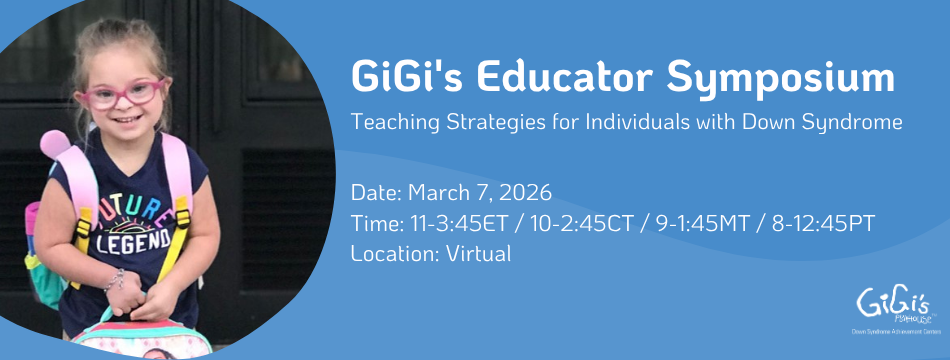 GiGi's Educator Symposium